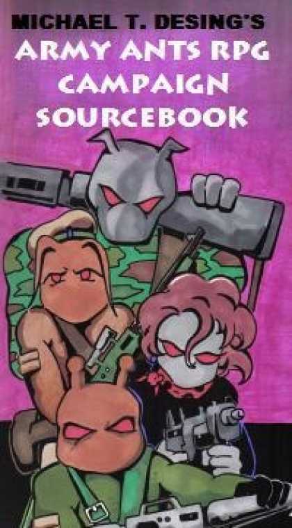Role Playing Games - Michael T. Desing's Army Ants RPG Campaign Sourcebook