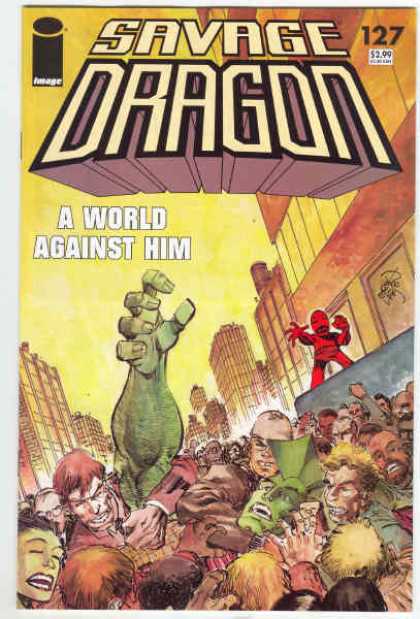 Savage Dragon 127 - Crowds - Monsters - Save The World - Fight - Big City - Erik Larsen