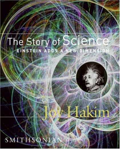 Science Books - The Story of Science: Einstein Adds a New Dimension