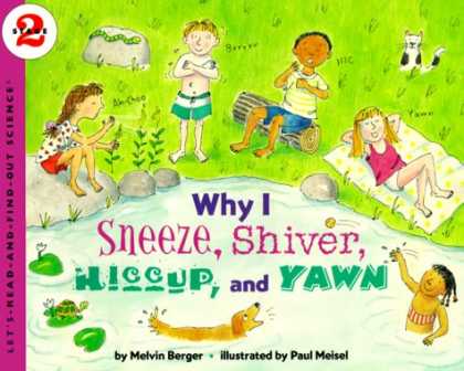 Science Books - Why I Sneeze, Shiver, Hiccup, & Yawn (Let's-Read-and-Find-Out Science 2)