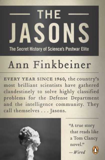 Science Books - The Jasons: The Secret History of Science's Postwar Elite