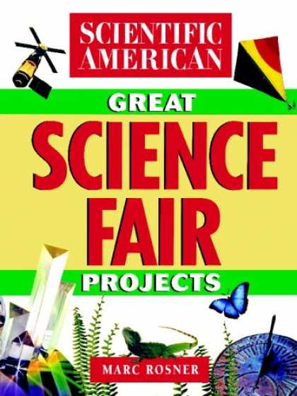 Science Books - The Scientific American Book of Great Science Fair Projects