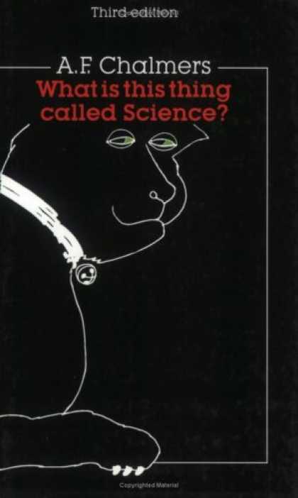 Science Books - What Is This Thing Called Science: An Assessment of the Nature and Status of Sci