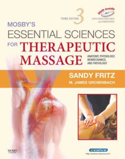Science Books - Mosby's Essential Sciences for Therapeutic Massage: Anatomy, Physiology, Biomech
