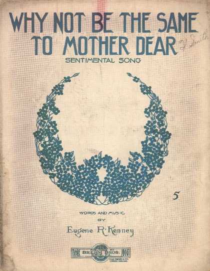 Sheet Music - Why not be the same to mother dear