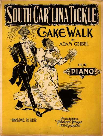 Sheet Music - South Car'lina tickle : Cake walk