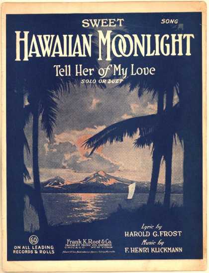 Sheet Music - Sweet Hawaiian moonlight; Tell her of my love