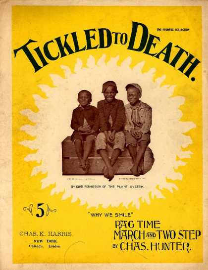 Sheet Music - Tickled to death; Why we smile; Ragtime march and two step