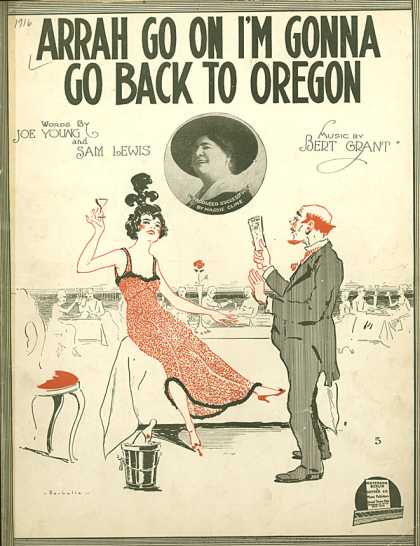 Sheet Music - Arrah go on, I'm gonna go back to Oregon