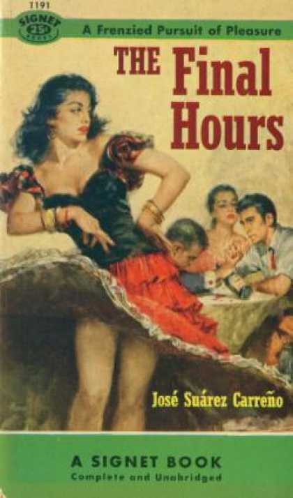 Signet Books - Final Hours, the : A Frenzied Pursuit of Pleasure - Jose Suarez Carreno