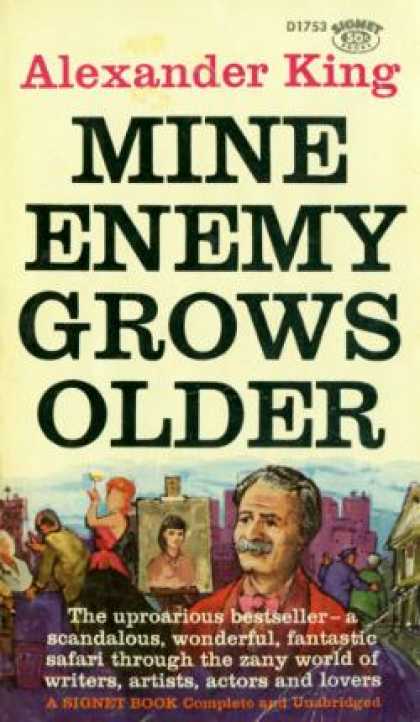 Signet Books - Mine Enemy Grows Older - Alexander King