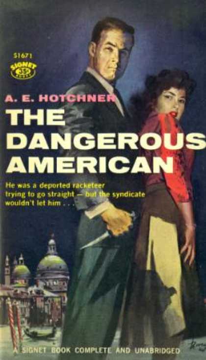 Signet Books - The Dangerous American - A. E. Hotchner