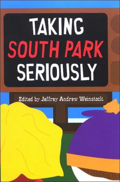 South Park Books - Taking South Park Seriously
