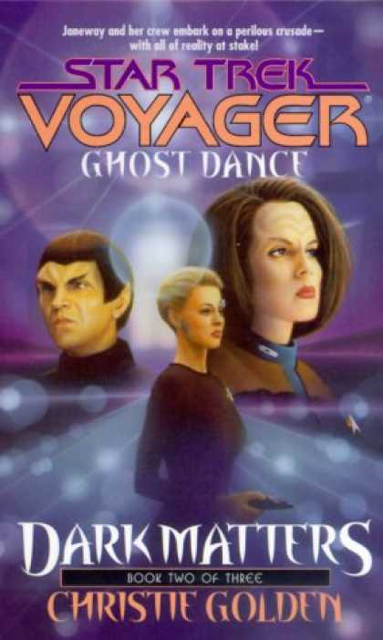 Star Trek Books - Ghost Dance (Star Trek Voyager, No 20, Dark Matters Book Two of Three)