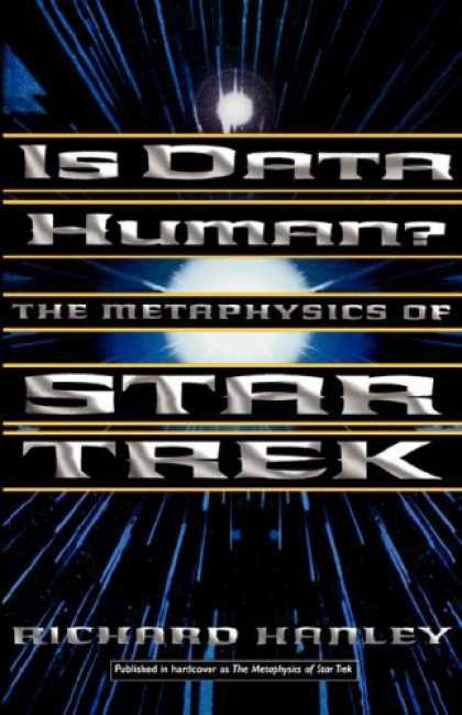 Star Trek Books - Is Data Human?: The Metaphysics Of Star Trek