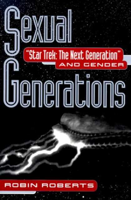 Star Trek Books - Sexual Generations: Star Trek: The Next Generation and Gender