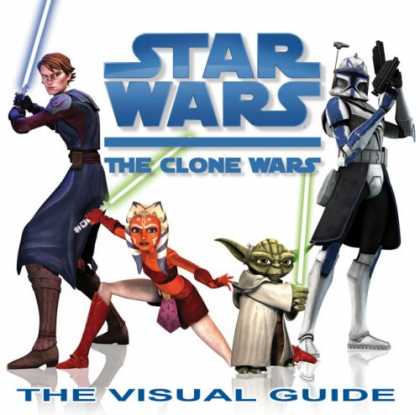 Star Wars Books - Star Wars: The Clone Wars: The Visual Guide
