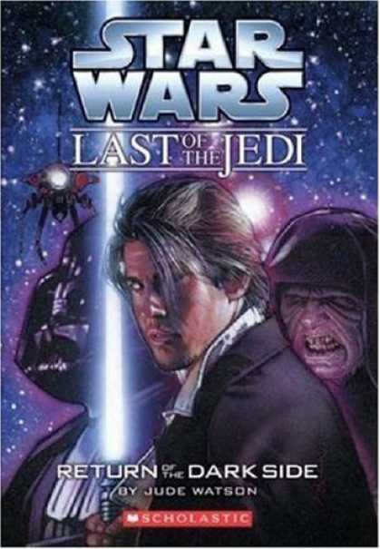 Star Wars Books - Return of the Dark Side (Star Wars: Last of the Jedi, Book 6)