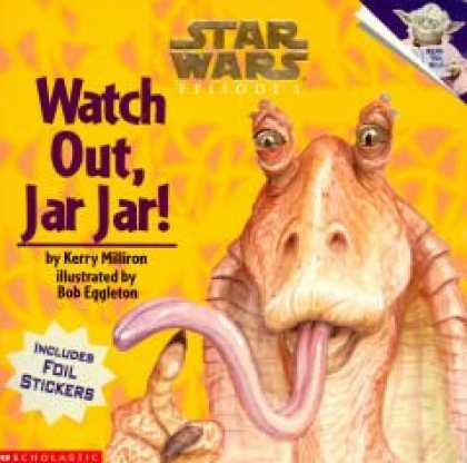 Star Wars Books - Watch Out, Jar Jar!: Watch Out, Jar Jar! Picture Book 2 ( " Star Wars Episode On