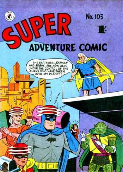 Super Adventure Comic 103 - Batman - Robin - Superfriends - Gold Cape - Slaves