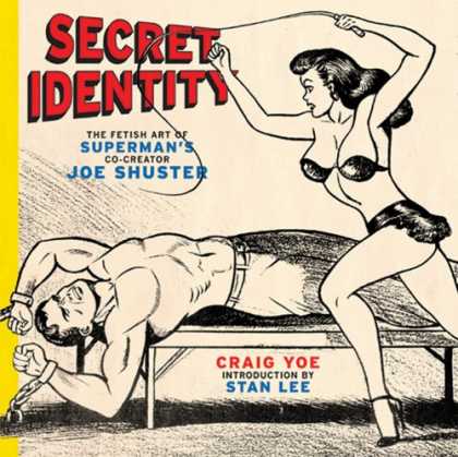 Superman Books - Secret Identity: The Fetish Art of Superman's Co-creator Joe Shuster
