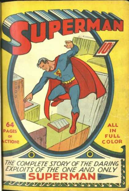 Superman 1 - Full Color - 64 Pages - Ten Cents - Superman - Cape - Joe Shuster
