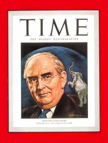 Time - Arthur H. Vandenberg - Apr. 30, 1945 - Politics