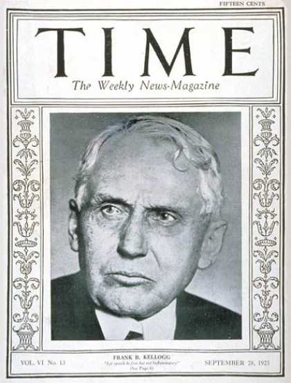 Time - Frank B. Kellogg - Sep. 28, 1925 - Politics
