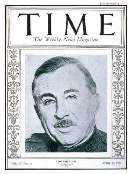 Time - General Leonard Wood - Apr. 19, 1926 - Army - Health & Medicine - Generals - Mil