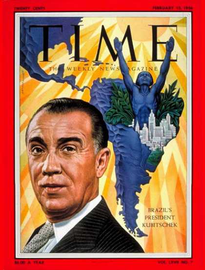 Time - Juscelino Kubitschek - Feb. 13, 1956 - Brazil - Latin America