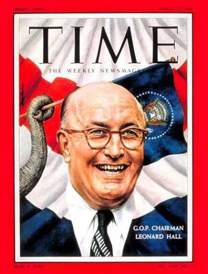 Time - Leonard Hall - Mar. 12, 1956 - Politics