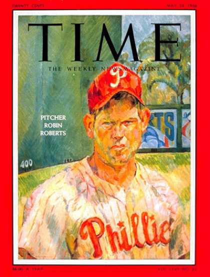 Time - Robin Roberts - May 28, 1956 - Baseball - Philadelphia - Phillies - Sports