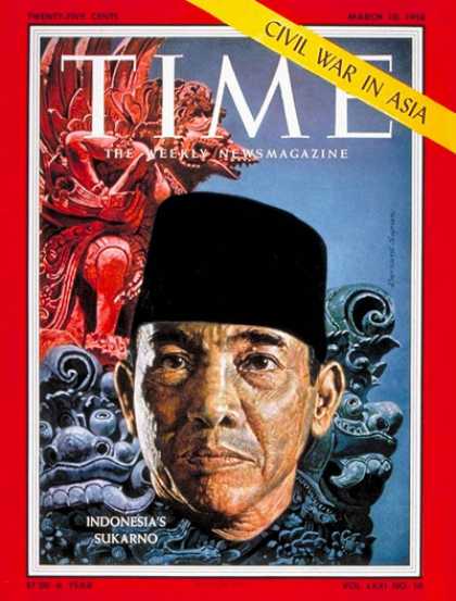 Time - Sukarno - Mar. 10, 1958 - Indonesia