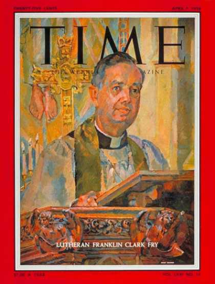 Time - Franklin Clark Fry - Apr. 7, 1958 - Religion