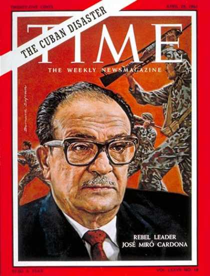 Time - Jose Miro Cardona - Apr. 28, 1961 - Cuba - Revolutionaries - Latin America