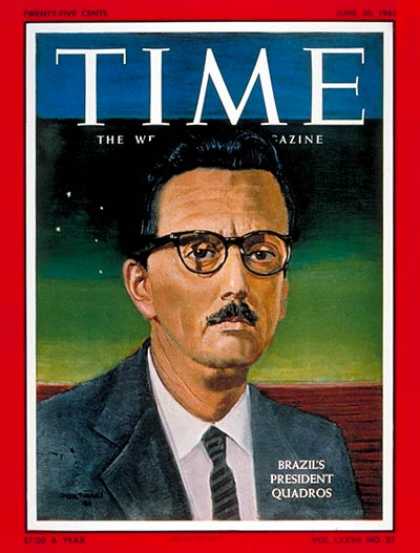 Time - Janio Quadros - June 30, 1961 - Latin America - Brazil - Diplomacy