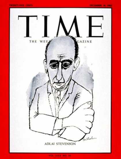 Time - Adlai E. Stevenson - Dec. 14, 1962 - Adlai Stevenson - Presidential Elections -