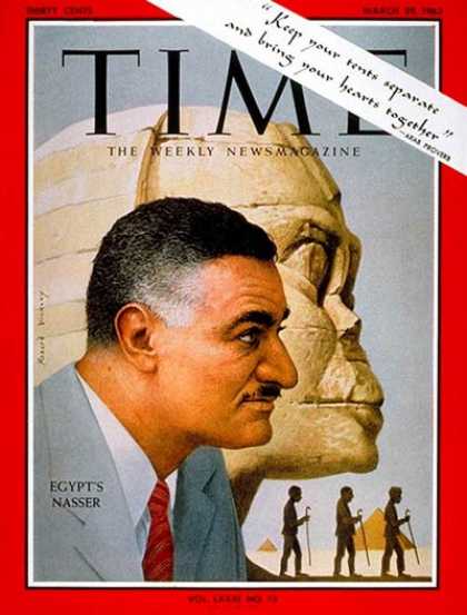 Time - Gamal Abdel Nasser - Mar. 29, 1963 - Gamal Abdel Nassar - Egypt - Middle East