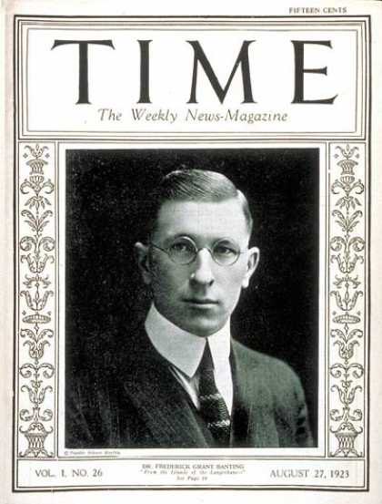 Time - Frederick G. Banting - Aug. 27, 1923 - World War I - Canada - Health & Medicine