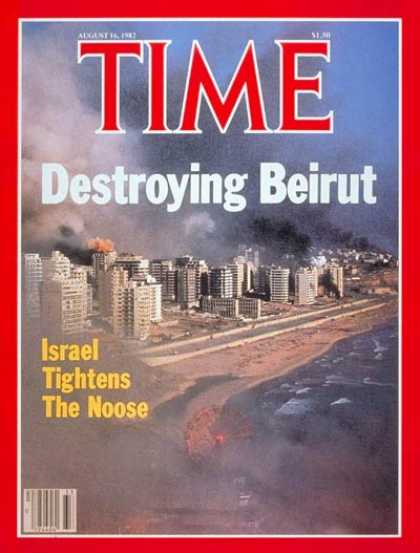 Time - Destroying Beirut - Aug. 16, 1982 - Israel - Lebanon - Middle East