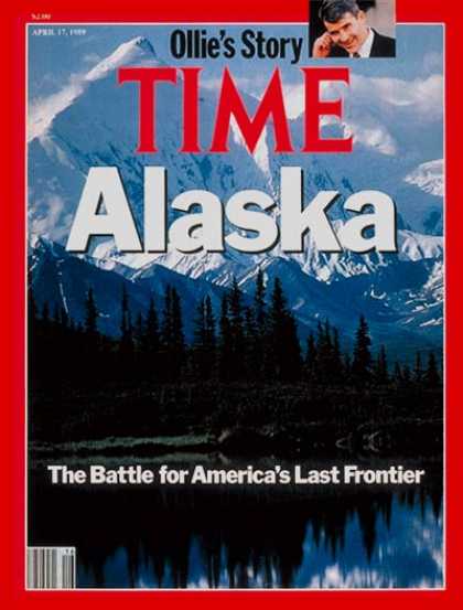 Time - America's Last Frontier - Apr. 17, 1989 - Alaska - Environment