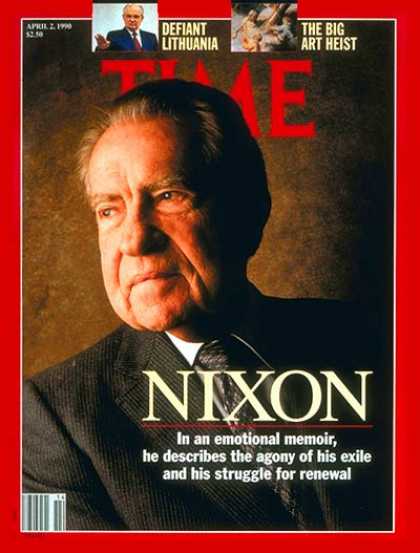 Time - Richard Nixon - Apr. 2, 1990 - U.S. Presidents - Watergate - Politics