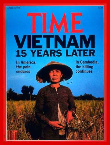 Time - Vietnam: 15 Years Later - Apr. 30, 1990 - Vietnam War - Vietnam