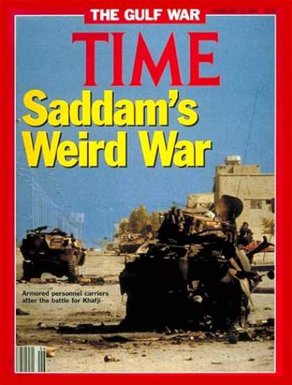 Time - Saddam's Weird War - Feb. 11, 1991 - Saddam Hussein - Gulf War - Iraq - Desert S