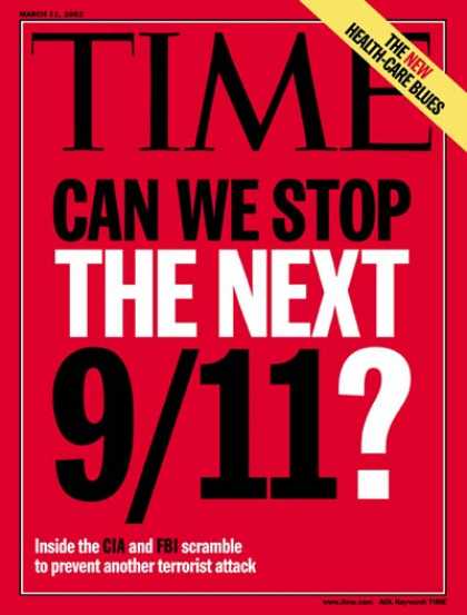 Time - Stopping the Next Attack - Mar. 11, 2002 - Sept. 11 - Al-Qaeda - FBI - CIA - Ter