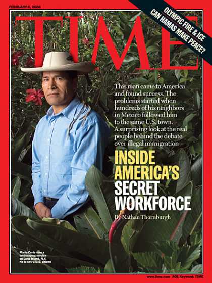 Time - Inside America's Secret Workforce - Feb. 6, 2006 - Immigration - Labor & Employm