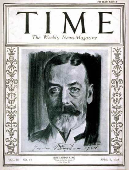 Time - King George V - Apr. 7, 1924 - Royalty - Great Britain