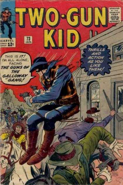 Two-Gun Kid 73 - Thrills And Action As You Like Them - This Is It Im All Alone Facing The Guns Of The Galloway Gang - Cowboy - Revolver - Shooter