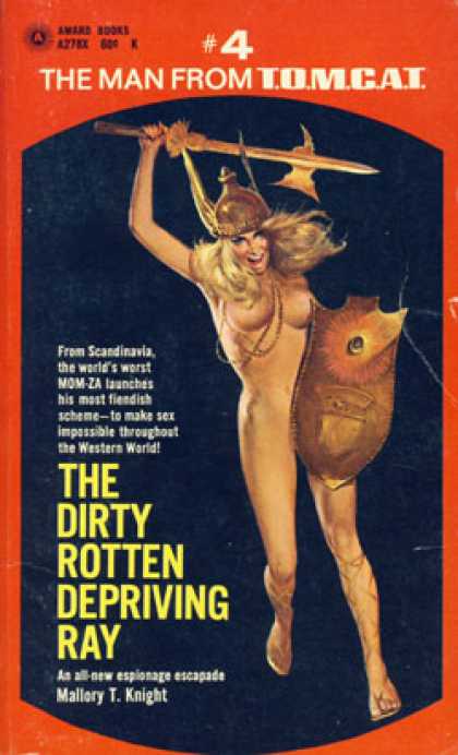 Vintage Books - Man From T.o.m.c.a.t., the #4: The Dirty Rotten Depriving Ray - Mallory T. Knigh