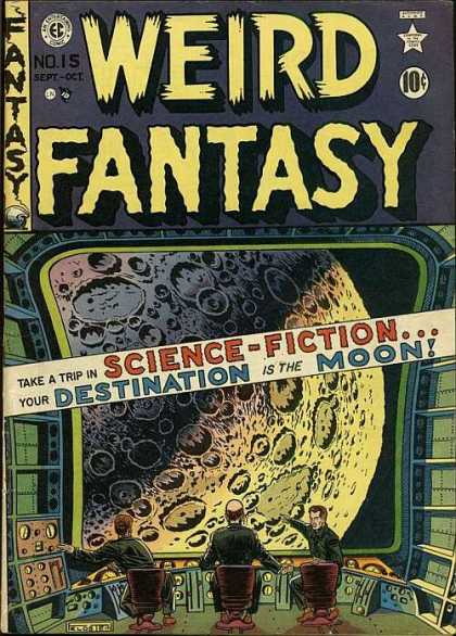 Weird Fantasy 15 - Science-fiction - Destination - Moon - Men - Control Panel - Al Feldstein